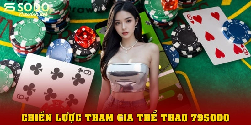 Chiến lược tham gia thể thao 79sodo
