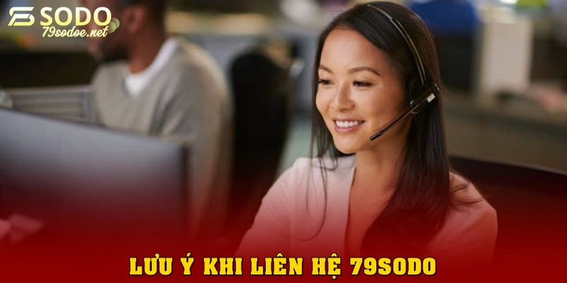 Lưu ý khi liên hệ 79Sodo